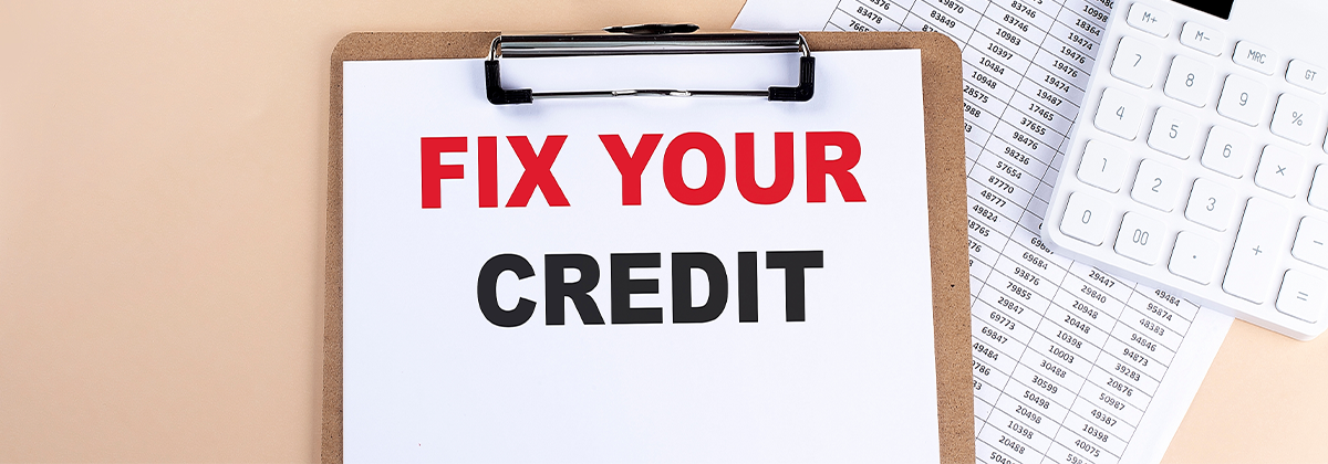 How Do I Fix Bad Credit